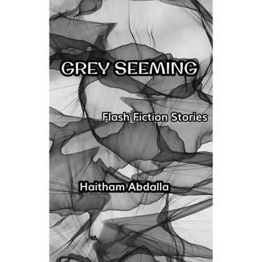 Grey Seeming: Flash Fiction Stories