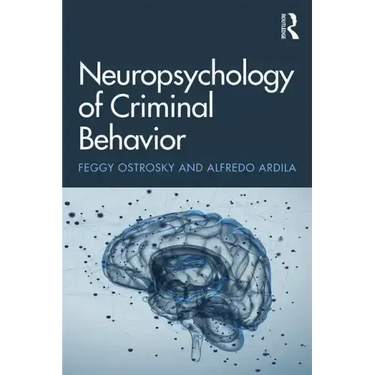 Neuropsychology of Criminal Behavior