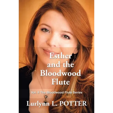 Esther and the Bloodwood Flute: Vol. 2 the Bloodwood Flute Series