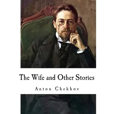 The Wife and Other Stories: Anton Chekhov