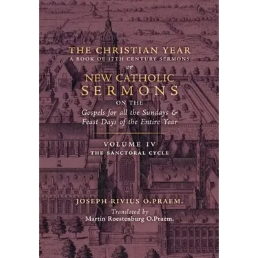 The Christian Year: Vol. 4 (The Sanctoral Cycle I)