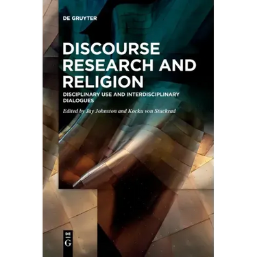 Discourse Research and Religion: Disciplinary Use and Interdisciplinary Dialogues