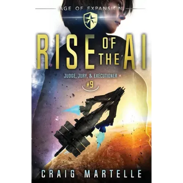 Rise of the AI: Judge, Jury, & Executioner Book 9