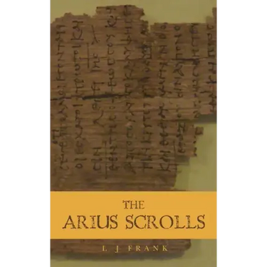The Arius Scrolls