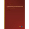 Home Scenes and Home Influence; a series of tales and sketches: in large print
