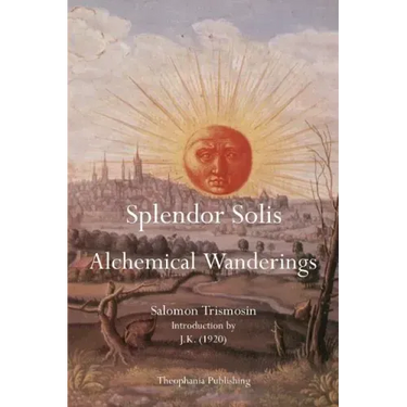 Splendor Solis: Alchemical Wanderings