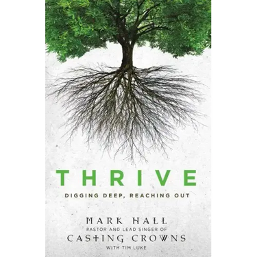 Thrive: Digging Deep, Reaching Out