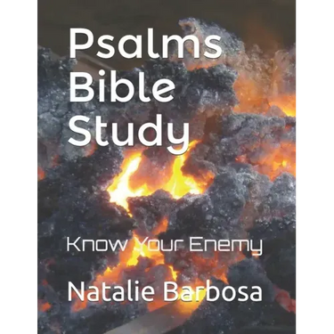 Psalms Bible Study: Know Your Enemy