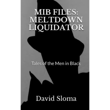 MIB Files: Meltdown Liquidator - Tales of the Men In Black