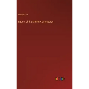 Report of the Mining Commission