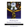 Realizing the Distinctive University: Vision and Values, Strategy and Culture