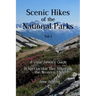 Scenic Hikes of the National Parks, Vol. 1: 14 Spectacular Day Hikes in the Western US - A View Junkie's Guide