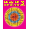 English for Better Jobs 3