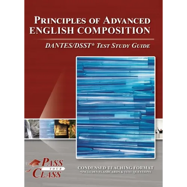 Principles of Advanced English Composition DANTES/DSST Test Study Guide