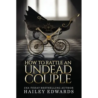 The Epilogues: Part III: How to Rattle an Undead Couple