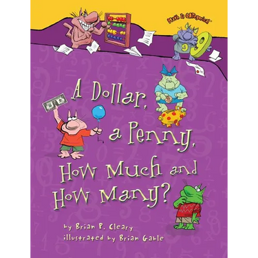 A Dollar, a Penny, How Much and How Many?