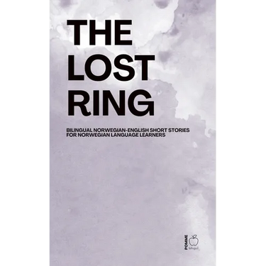 The Lost Ring: Bilingual Norwegian-English Short Stories for Norwegian Language Learners