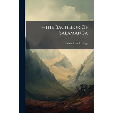 --the Bachelor Of Salamanca