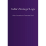 India's Strategic Logic: Choice Preservation in a Transactional World
