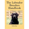 The Labrador Breeders Handbook
