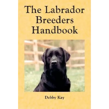 The Labrador Breeders Handbook