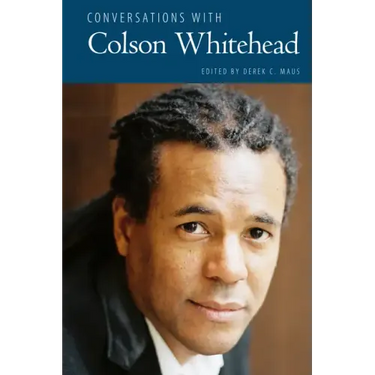 Conversations with Colson Whitehead