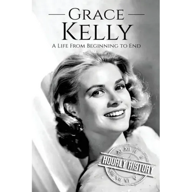 Grace Kelly: A Life From Beginning to End