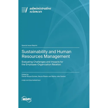 Sustainability and Human Resources Management: Evaluating Challenges and Impacts for the Employee-Organization Relation