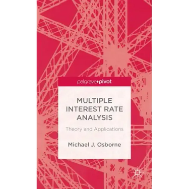 Multiple Interest Rate Analysis: Theory and Applications
