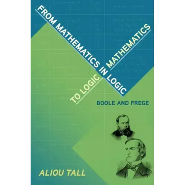 From Mathematics in Logic to Logic in Mathematics: Boole and Frege