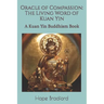 Oracle of Compassion: The Living Word of Kuan Yin: A Kuan Yin Buddhism Book