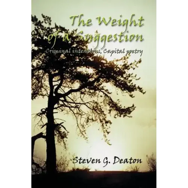The Weight of a Suggestion: Criminal Intentions, Capital Poetry