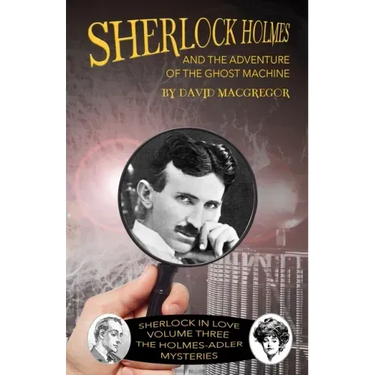 Sherlock Holmes and The Adventure of the Ghost Machine