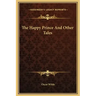 The Happy Prince And Other Tales