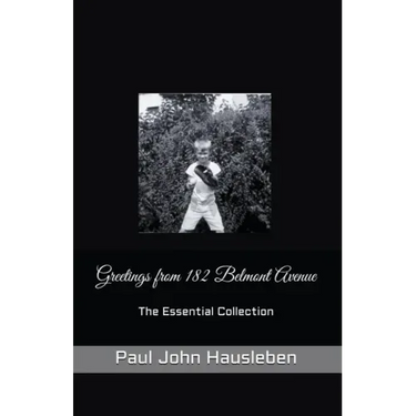 Greetings from 182 Belmont Avenue The Essential Collection
