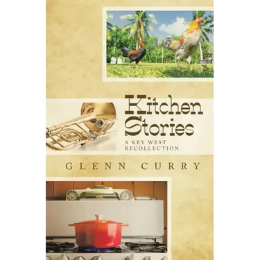 Kitchen Stories: A Key West Recollection