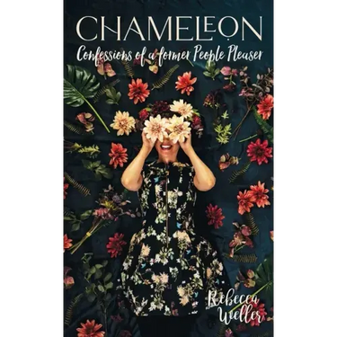 Chameleon: Confessions of a Former People-Pleaser