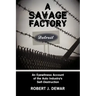 A Savage Factory: An Eyewitness Account of the Auto Industry's Self-Destruction