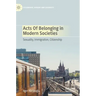 Acts of Belonging in Modern Societies: Sexuality, Immigration, Citizenship
