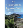 Plan & Go - Trans-Catalina & Backbone Trails: All you need to know to complete two long-distance trails through Southern California's coastal Mediterr