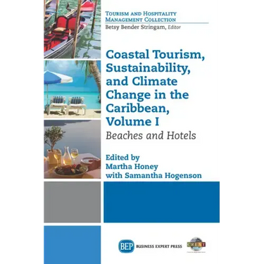Coastal Tourism, Sustainability, and Climate Change in the Caribbean, Volume I: Beaches and Hotels