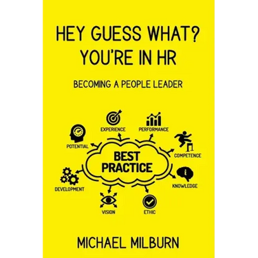 Hey Guess What? You're in HR: Becoming a People Leader