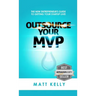Outsource Your MVP (Minimum Viable Product)