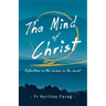 The Mind of Christ: Reflections on the sermon on the mount