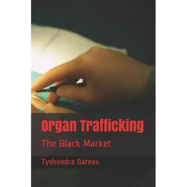 Organ Trafficking: The Black Market