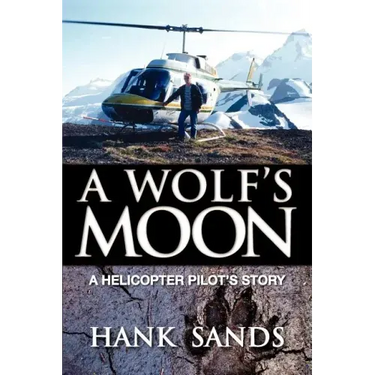 A Wolf's Moon: A Helicopter Pilot's Story