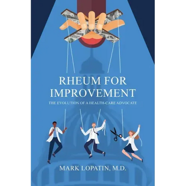 Rheum for Improvement: The Evolution of a Health-Care Advocate