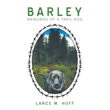 Barley: Memories of a Trail Dog