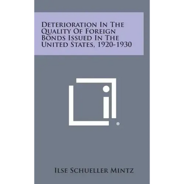 Deterioration in the Quality of Foreign Bonds Issued in the United States, 1920-1930