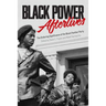 Black Power Afterlives: The Enduring Significance of the Black Panther Party